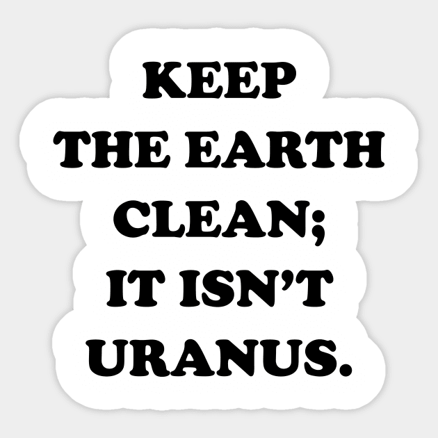 keep the earth clean Sticker by HelenCat